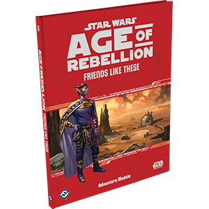 Star Wars Age Of Rebellion Friends Like These