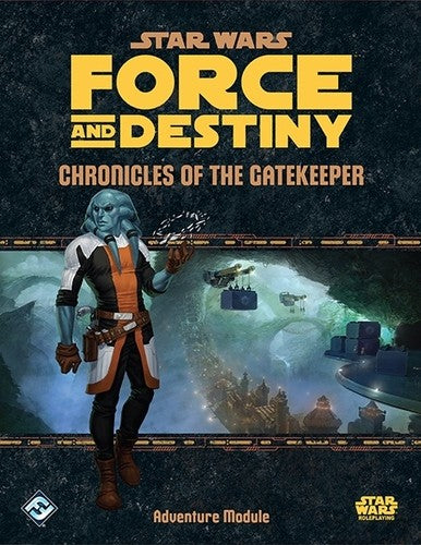 Star Wars Force And Destiny Chronicles Of The Gatekeeper