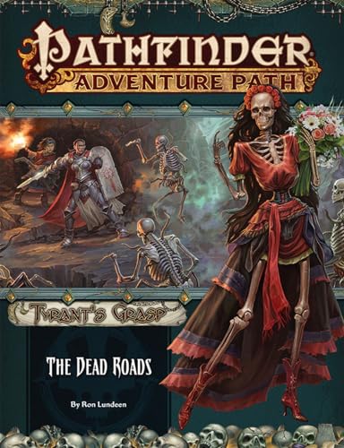 Pathfinder First Edition Adventure Path The Tyrants Grasp No 1 The Dead Roads