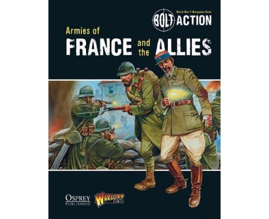 Bolt Action Armies Of France And The Allies