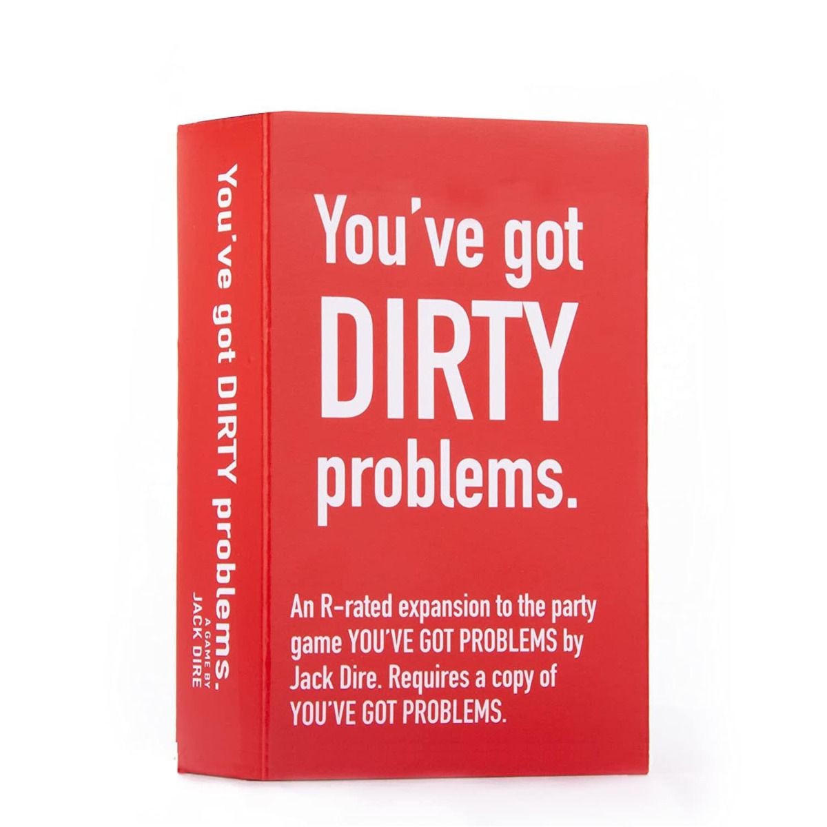 Youve Got Problems Dirty Edition