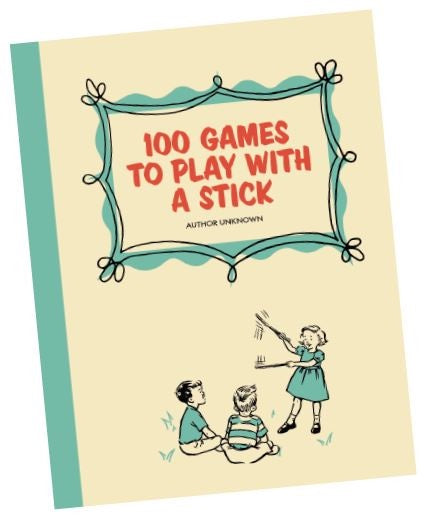 100 Games to Play with a Stick this is actually a book