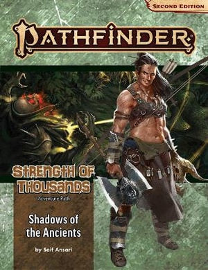 Pathfinder Second Edition Adventure Path Strength of Thousands #6 Shadows of the Ancients