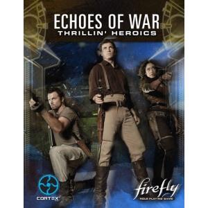 Firefly Rpg Echoes Of War Thrillin&#39; Heroics - Good Games