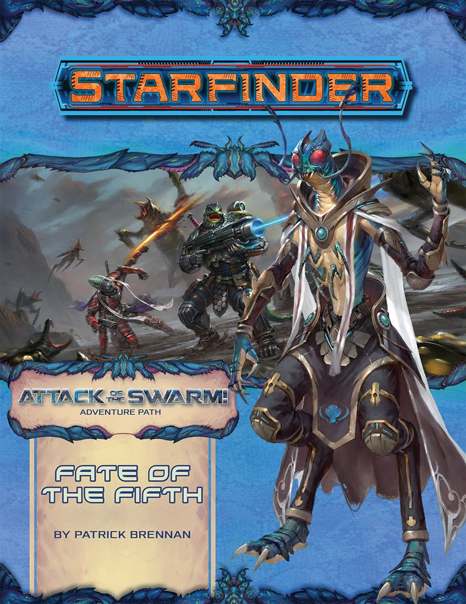 Starfinder RPG Adventure Path - Attack of the Swarm #1 - Fate of the Fifth
