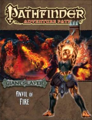 Pathfinder First Edition: Giant Slayer #5 Anvil of Fire (Preorder)