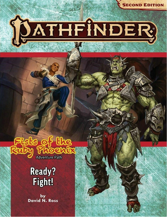 Pathfinder 2E Adventure Path - Fists of the Ruby Phoenix #2 - Ready? Fight!