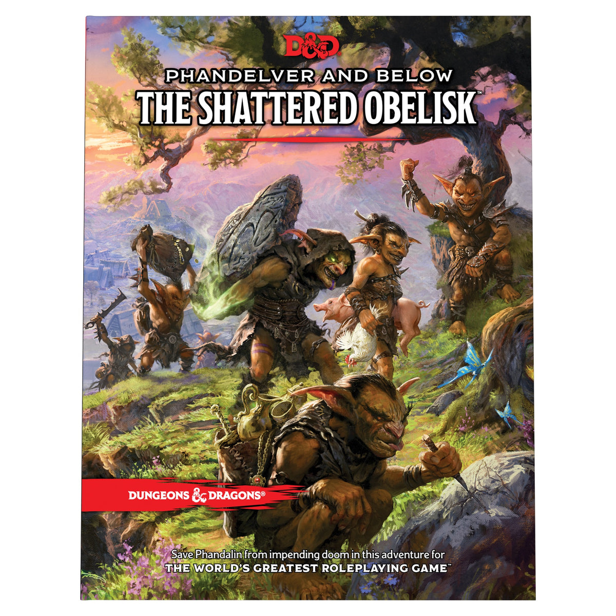 Dungeons and Dragons Phandelver and Below The Shattered Obelisk