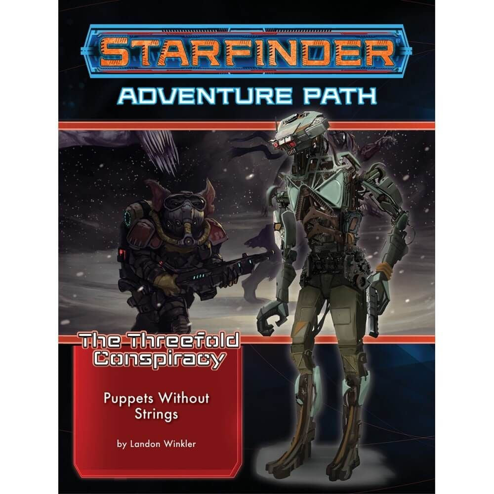 Starfinder Adventure Path: The Threefold Conspiracy #6 Puppets Without Strings