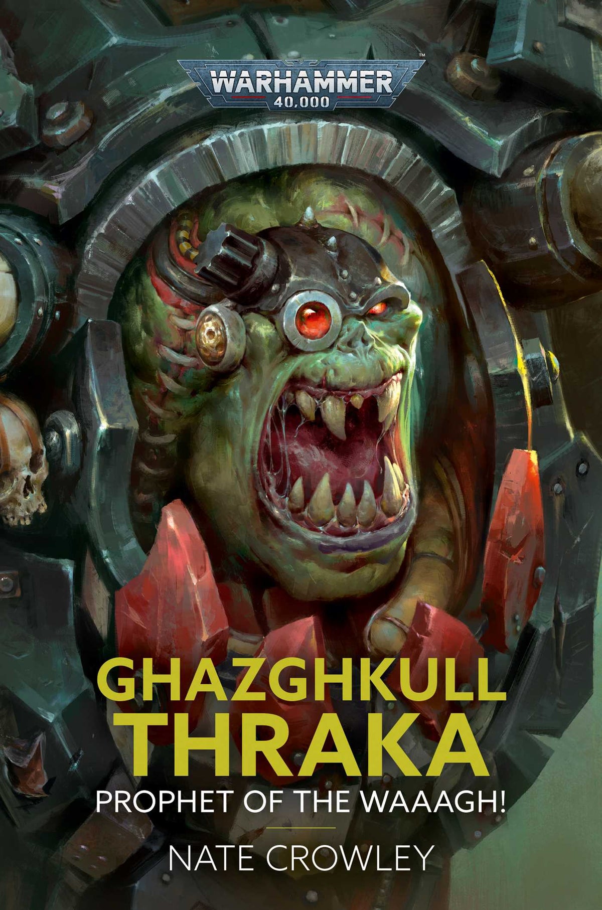 Ghazghkull Thraka: Prophet of the Waaagh (Novel HB)