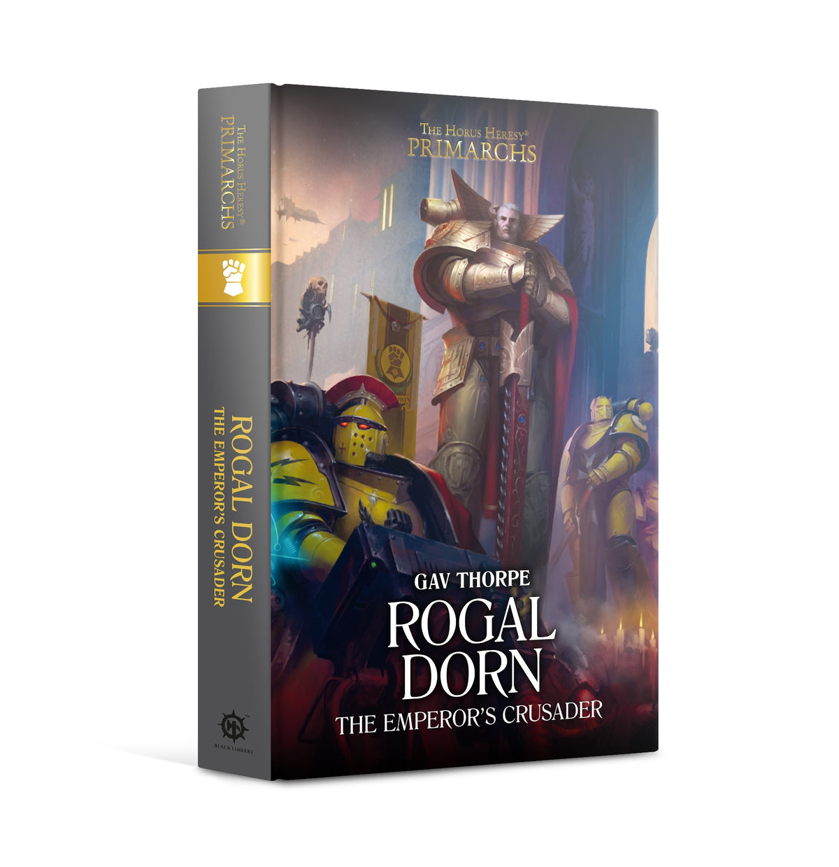 Rogal Dorn: The Emperors Crusader (Hardcover)