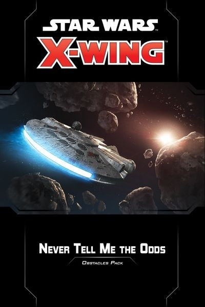 Star Wars: X-Wing (Second Edition) Never Tell Me The Odds Obstacle Pack