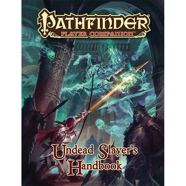 Pathfinder First Edition Undead Slayers Handbook (Preorder)