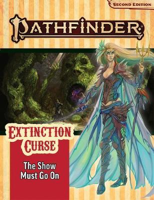 Pathfinder Adventure Path Extinction Curse Adventure #1 The Show Must Go On