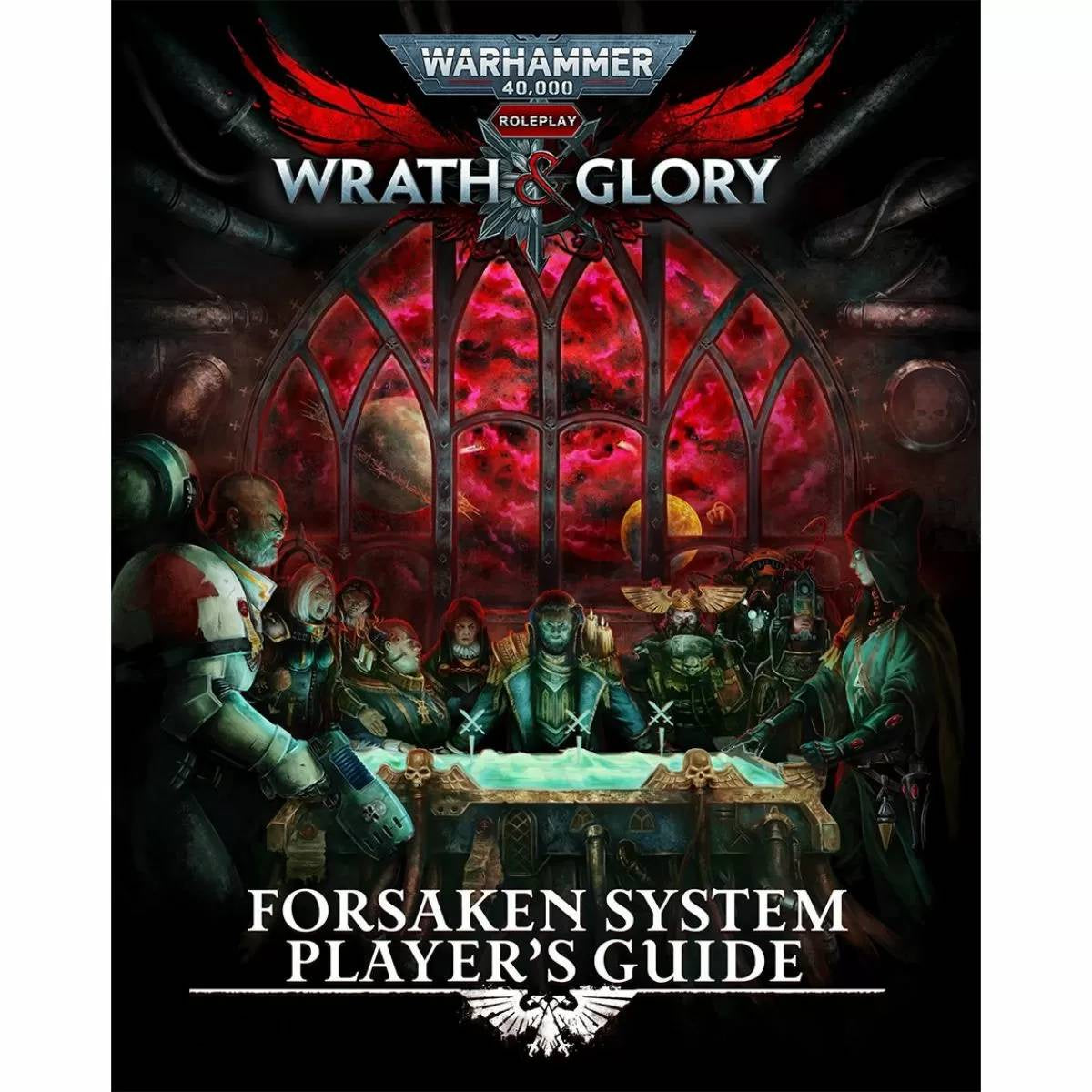 Warhammer 40000 Wrath &amp; Glory Forsaken System Players Guide